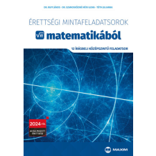 Maxim Kiadó Érettségi mintafeladatsorok matematikából -12 írásbeli középszintű feladatsor - 2024-től érvényes tankönyv