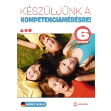 Maxim Kiadó Készüljünk a kompetenciamérésre! /Német nyelv 6. évfolyam tankönyv