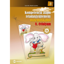 Maxim Kompetencia alapú feladatgyűjtemény matematikából - 8. évfolyam tankönyv