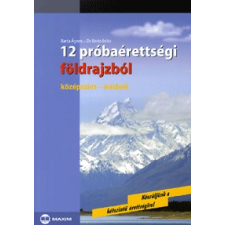 Maxim Könyvkiadó 12 PRÓBAÉRETTSÉGI FÖLDRAJZBÓL /KÖZÉPSZINT-ÍRÁSBELI tankönyv
