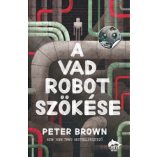 Maxim Könyvkiadó A vad robot szökése gyermek- és ifjúsági könyv