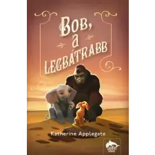 Maxim Könyvkiadó Bob, a legbátrabb (05.31.) gyermek- és ifjúsági könyv