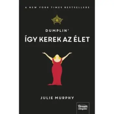 Maxim Könyvkiadó Dumplin' - Így kerek az élet gyermek- és ifjúsági könyv