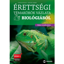 Maxim Könyvkiadó Érettségi témakörök vázlata biológiából - közép- és emelt szinten tankönyv