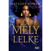 MAXIM KÖNYVKIADÓ KFT A mély lelke-Natasha Bowen