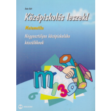 Maxim Könyvkiadó Középiskolás leszek! - Matematika Négyosztályos középiskolába készülőknek - Soós Edit antikvárium - használt könyv