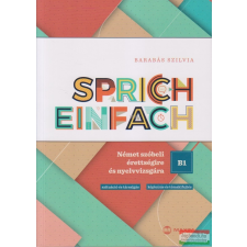 Maxim Könyvkiadó Sprich einfach B1 szint - Német szóbeli érettségire és nyelvvizsgára nyelvkönyv, szótár