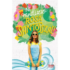 Maxim Nina Moreno - Ne randizz Rosa Santosszal! regény