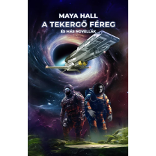 Maya Hall - A tekergő féreg egyéb könyv