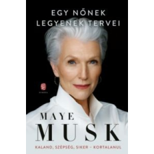 Maye Musk Egy nőnek legyenek tervei regény