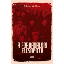 MCC Press Kft A forradalom élcsapata történelem
