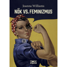 MCC Press Kft Nők vs. feminizmus társadalom- és humántudomány