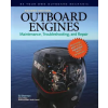 MCGRAW HILL BOOK CO Outboard Engines: Maintenance, Troubleshooting, and Repair, Second Edition: Maintenance, Troubleshooting, and Repair (Könyv)