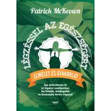 McKeown Légzéssel az egészségért Elmélet és gyakorlat - McKeown életmód, egészség