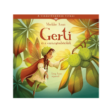  Mechler Anna - A virágtündérek titkai 5. - Gerti és a varázsgömböcskék gyermek- és ifjúsági könyv