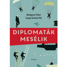 Medgyes Péter - DIPLOMATÁK MESÉLIK - ÜKH 2019 társadalom- és humántudomány