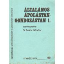 Medicina Könyvkiadó Általános ápolástan gondozástan 1. antikvárium - használt könyv