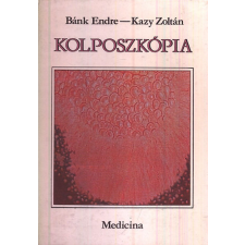 Medicina Könyvkiadó Kolposzkópia - Bánk Endre- Kazy Zoltán antikvárium - használt könyv