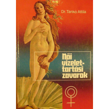 Medicina Könyvkiadó Zrt. Női vizelettartási zavarok - dr. Tankó Attila antikvárium - használt könyv