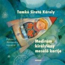 - MEDIRÁM KIRÁLYLÁNY MESÉLŐ KERTJE gyermek- és ifjúsági könyv