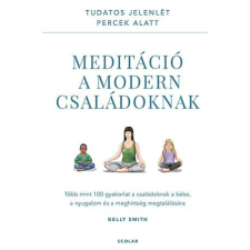 Meditáció a modern családoknak életmód, egészség