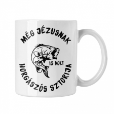 Még jézusnak is volt horgászós sztorija - Fehér Bögre bögrék, csészék
