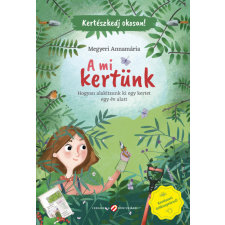 Megyeri Annamária - A mi kertünk egyéb könyv