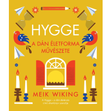 Meik Wiking - Hygge - A dán életforma művészete egyéb könyv