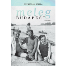 Meleg Budapest 1873-1961 történelem