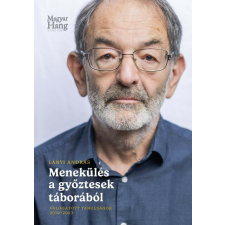 Menekülés a győztesek táborából. Válogatott tanulságok 2019-2023 történelem