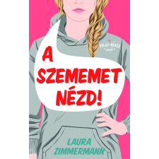 Menő Könyvek A szememet nézd! gyermek- és ifjúsági könyv