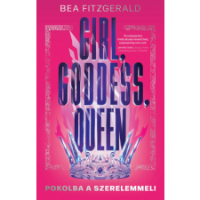 Menő Könyvek Girl, Goddess, Queen - Pokolba a szerelemmel gyermek- és ifjúsági könyv