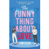 Menő Könyvek The Funny Thing About Love - Két gyakornok. Egy állás. Ki nevet a végén? - Tom Ellen
