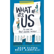 Menő Könyvek What If It's Us? - Mi van, ha pont nekünk sikerül? regény