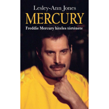  Mercury - Freddie Mercury hiteles története regény