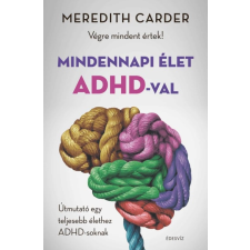 Meredith Carder - Mindennapi élet ADHD-val egyéb könyv