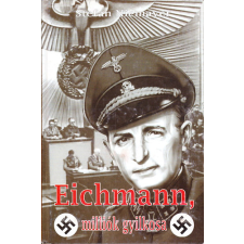 Merényi Könyvkiadó Eichmann, milliók gyilkosa antikvárium - használt könyv