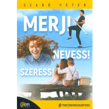  Merj! Nevess! Szeress! életmód, egészség