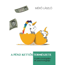 Mérő László - A pénz kettős természete egyéb könyv