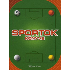 Mérték Sportok könyve - Sportágak, Versenyek, Taktikák, Technikák - Ray (szerk.) Stubbs antikvárium - használt könyv