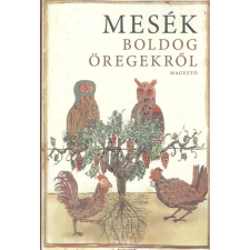  Mesék boldog öregekről irodalom