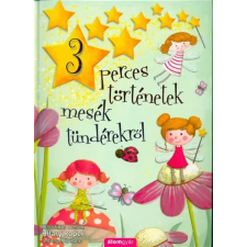  Mesék tündérekről - 3 perces történetek gyermek- és ifjúsági könyv