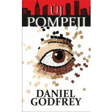 Metropolis Media Group Kft. Daniel Godfrey - Új Pompeji regény