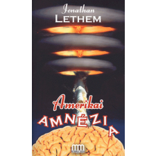 Metropolis Media Group Kft. Jonathan Lethem - Amerikai amnézia regény