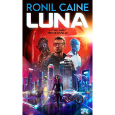 Metropolis Media Group Ronil Caine - Luna - A szerelemért téren és időn át regény