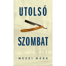  Mezei Márk - Utolsó szombat regény