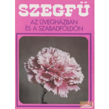 Mezőgazdasági Szegfű az üvegházban és a szabadföldön antikvárium - használt könyv