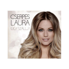 MG RECORDS ZRT. Cserpes Laura - Úgy szállj! (Cd) rock / pop