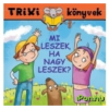  Mi leszek, ha nagy leszek?