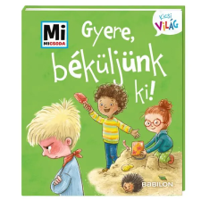  Mi MICSODA Kicsi világ – Gyere, béküljünk ki! gyermek- és ifjúsági könyv